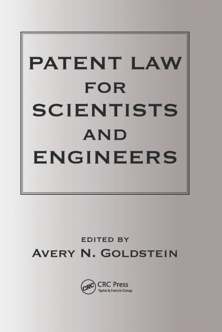 Patent Laws for Scientists and Engineers