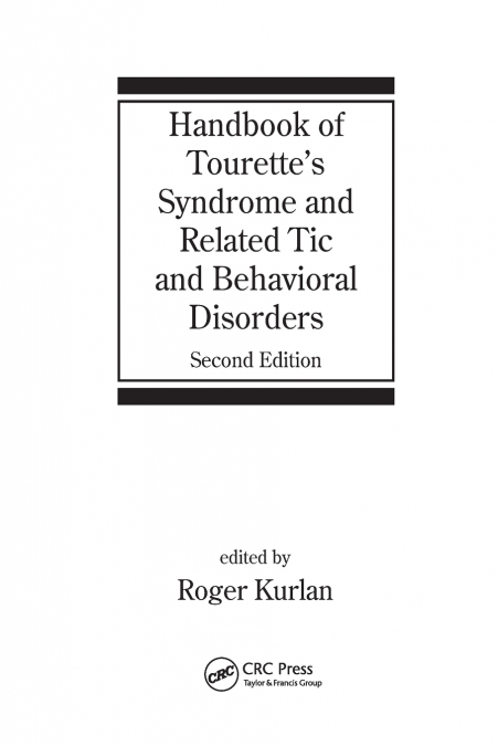 Handbook of Tourette’s Syndrome and Related Tic and Behavioral Disorders