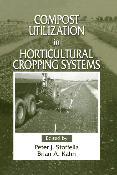 Compost Utilization In Horticultural Cropping Systems