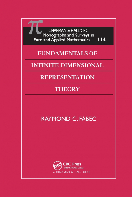 Fundamentals of Infinite Dimensional Representation Theory