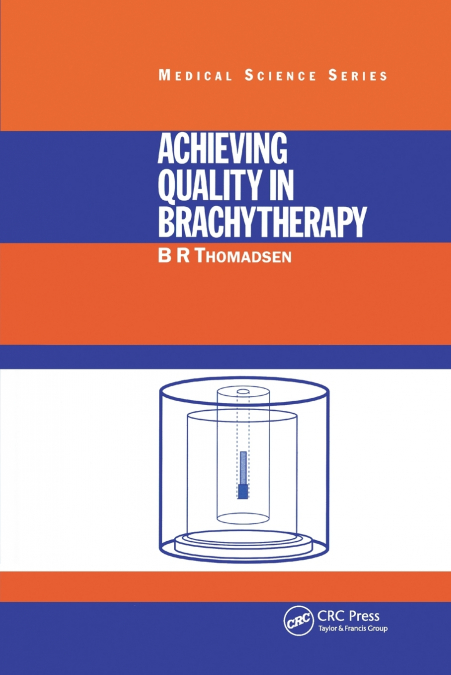 Achieving Quality in Brachytherapy