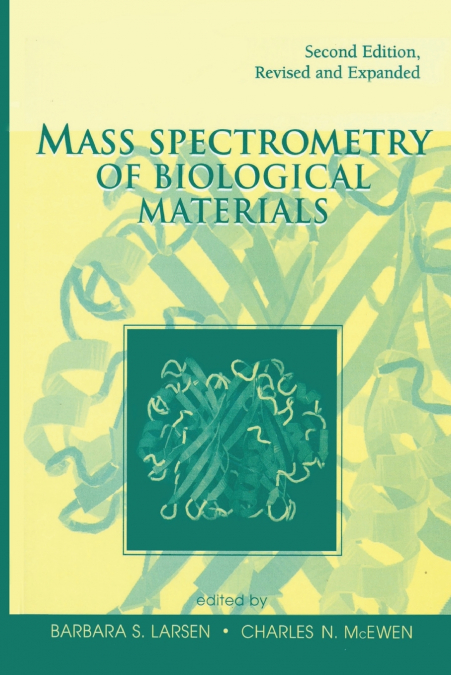 Mass Spectrometry of Biological Materials