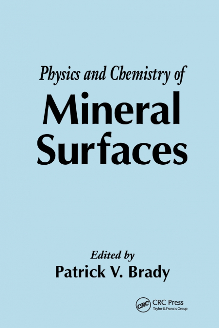 The Physics and Chemistry of Mineral Surfaces