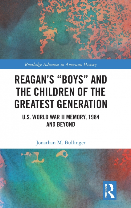 Reagan’s 'Boys' and the Children of the Greatest Generation
