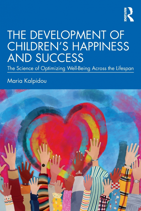 The Development of Children’s Happiness and Success