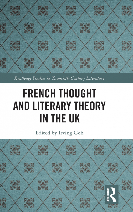 French Thought and Literary Theory in the UK