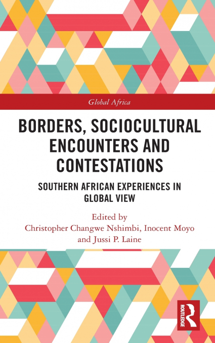 Borders, Sociocultural Encounters and Contestations