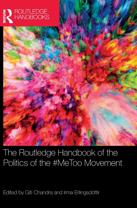 The Routledge Handbook of the Politics of the #MeToo Movement