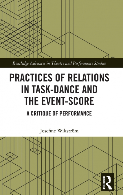 Practices of Relations in Task-Dance and the Event-Score