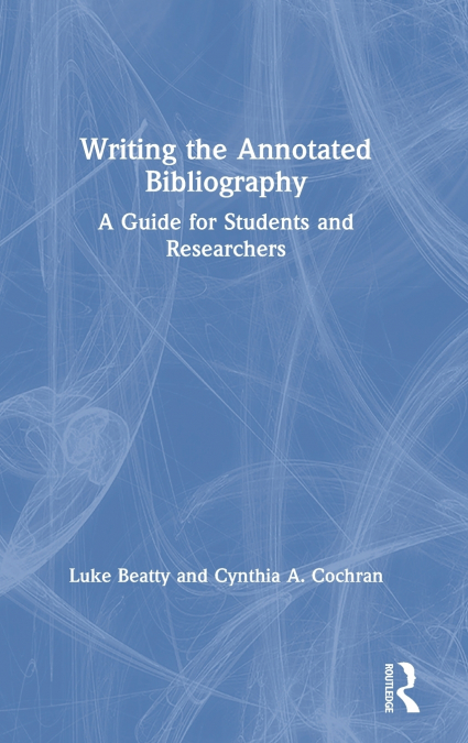Writing the Annotated Bibliography