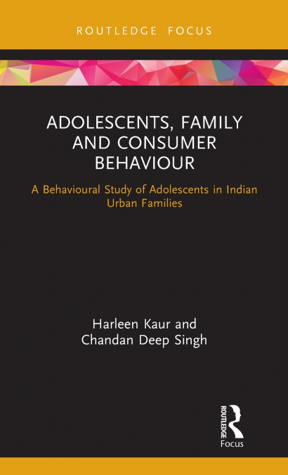 Adolescents, Family and Consumer Behaviour