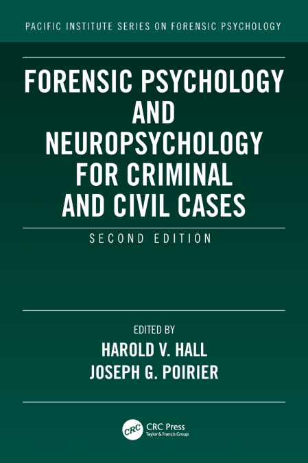 Forensic Psychology and Neuropsychology for Criminal and Civil Cases