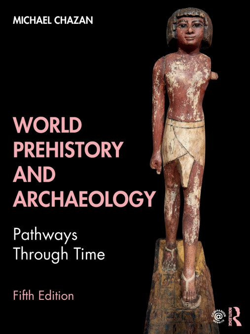 World Prehistory and Archaeology