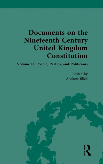 Documents on the Nineteenth Century United Kingdom Constitution