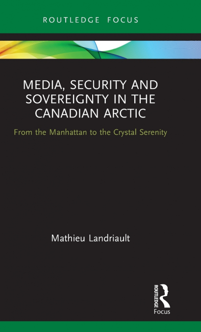 Media, Security and Sovereignty in the Canadian Arctic