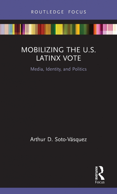 Mobilizing the U.S. Latinx Vote