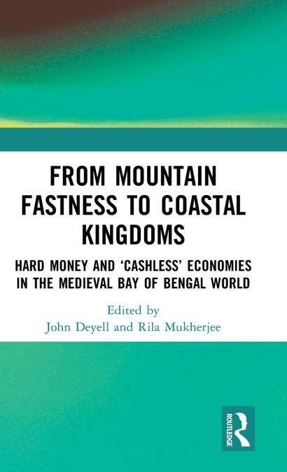 From Mountain Fastness to Coastal Kingdoms