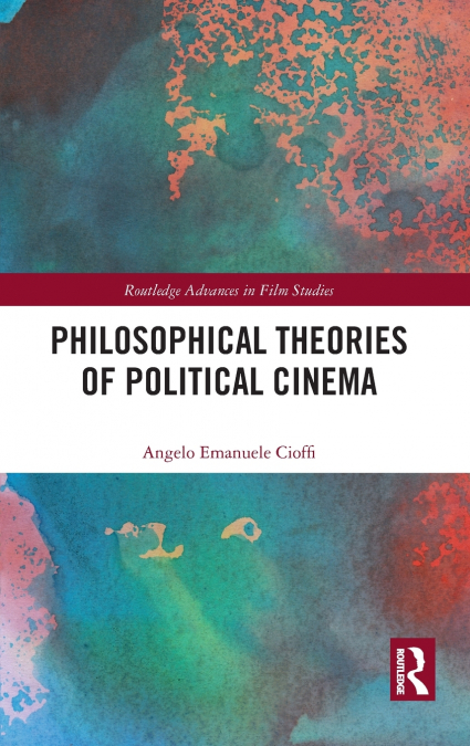 Philosophical Theories of Political Cinema