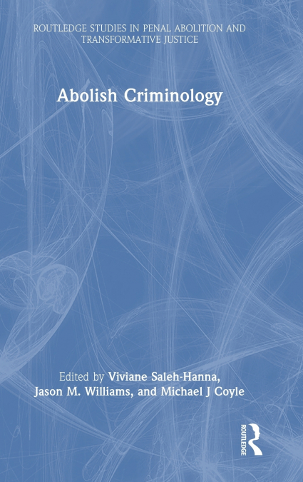 Abolish Criminology