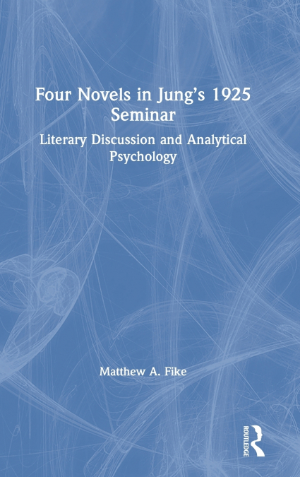 Four Novels in Jung’s 1925 Seminar
