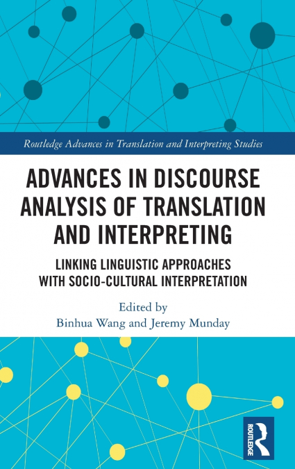 Advances in Discourse Analysis of Translation and Interpreting