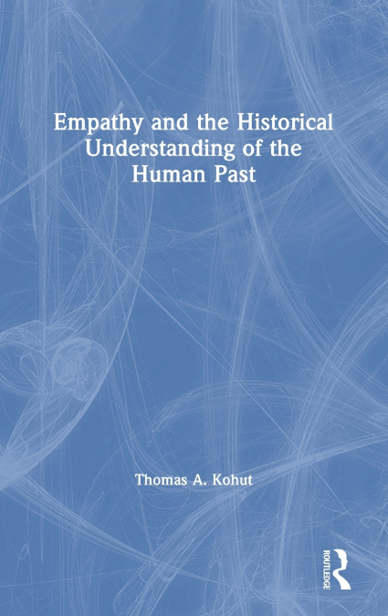 Empathy and the Historical Understanding of the Human Past