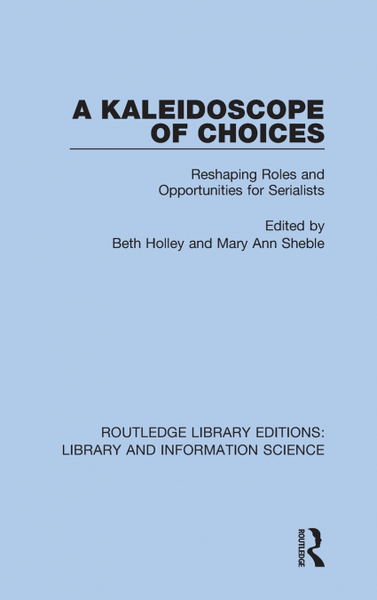 A Kaleidoscope of Choices