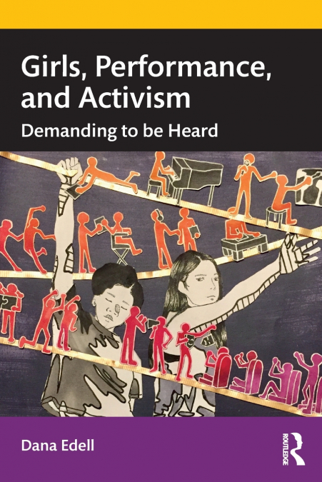 Girls, Performance, and Activism