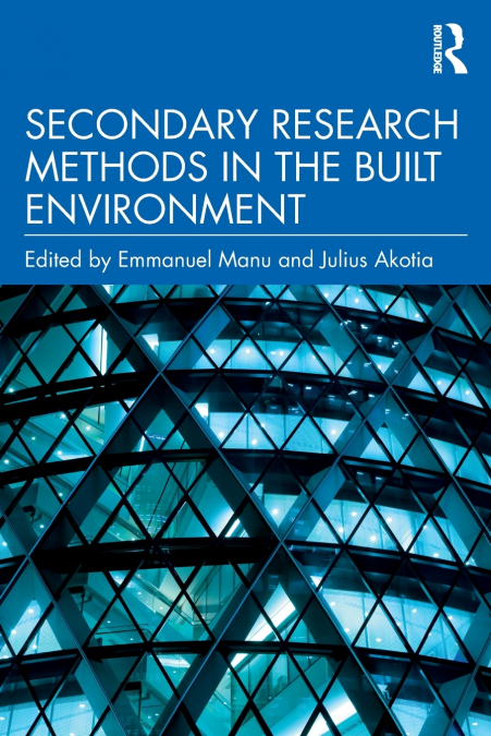 Secondary Research Methods in the Built Environment