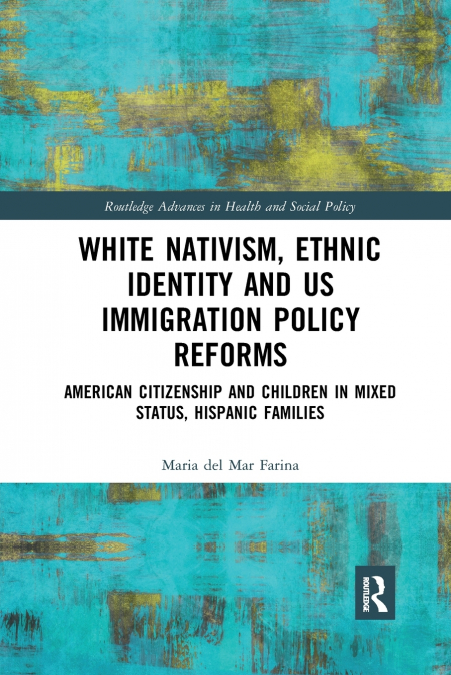 White Nativism, Ethnic Identity and US Immigration Policy Reforms