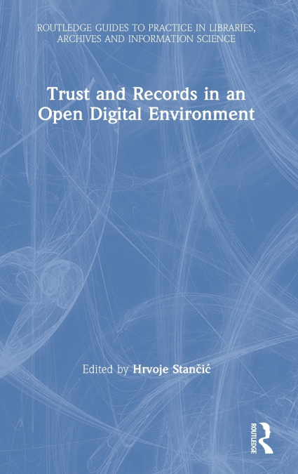 Trust and Records in an Open Digital Environment
