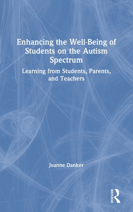 Enhancing the Well-Being of Students on the Autism Spectrum