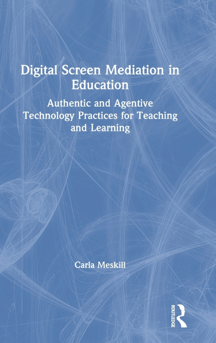 Digital Screen Mediation in Education