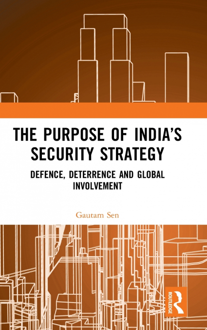 The Purpose of India’s Security Strategy