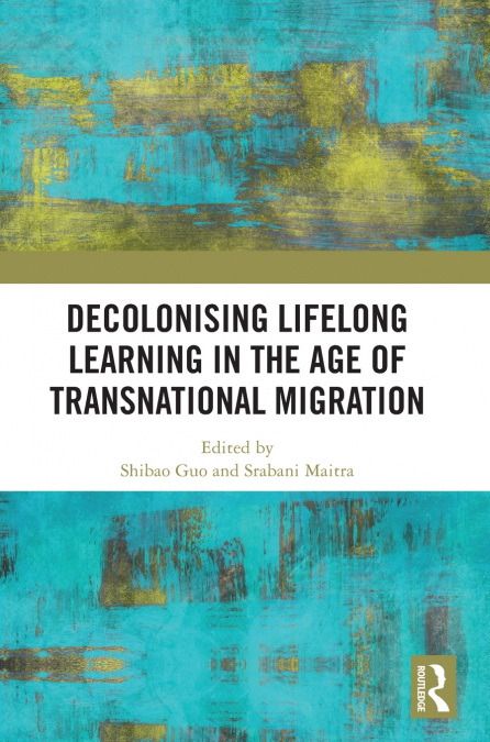 Decolonising Lifelong Learning in the Age of Transnational Migration