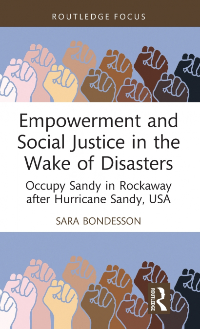 Empowerment and Social Justice in the Wake of Disasters