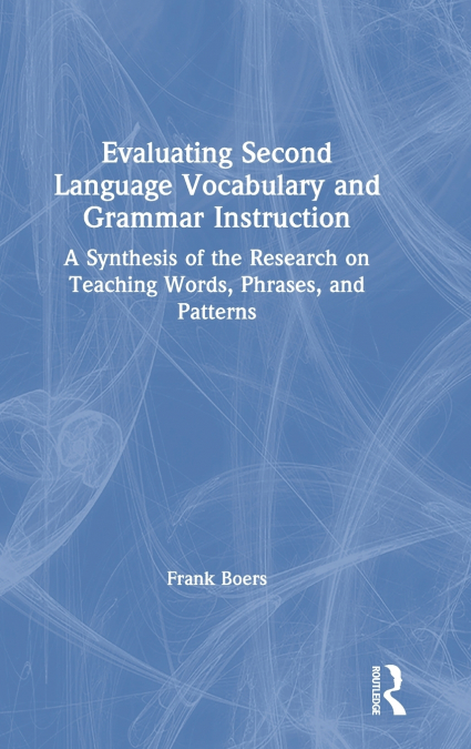 Evaluating Second Language Vocabulary and Grammar Instruction