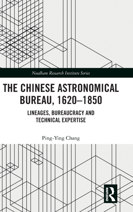 The Chinese Astronomical Bureau, 1620-1850