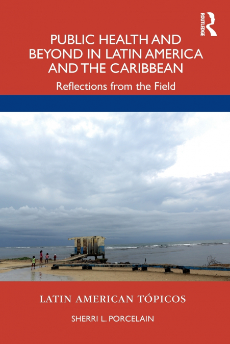 Public Health and Beyond in Latin America and the Caribbean