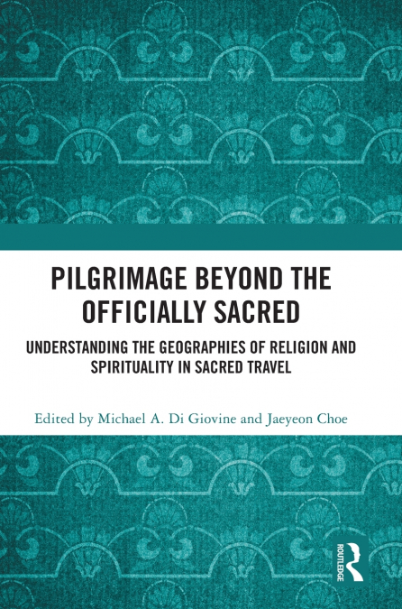 Pilgrimage beyond the Officially Sacred