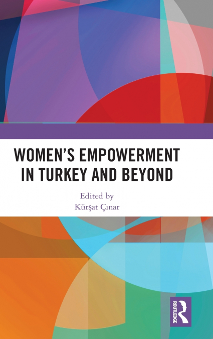 Women’s Empowerment in Turkey and Beyond