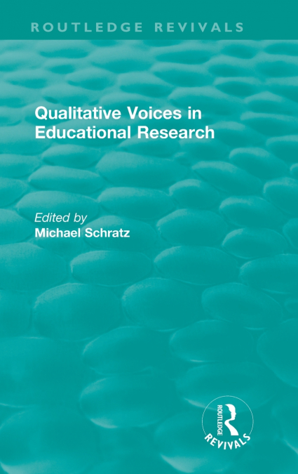 Qualitative Voices in Educational Research
