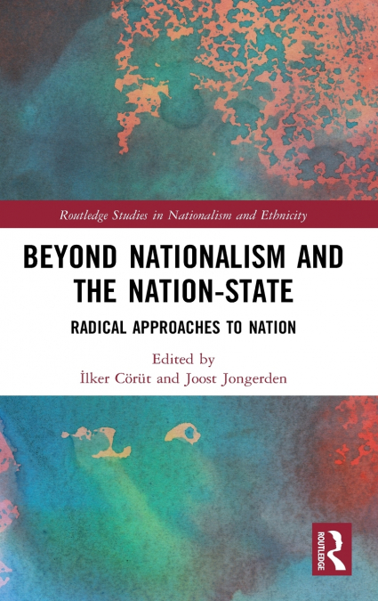 Beyond Nationalism and the Nation-State