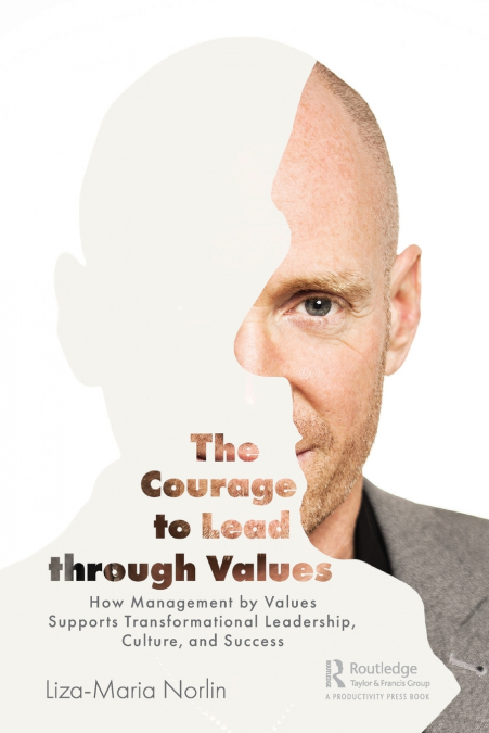 The Courage to Lead through Values