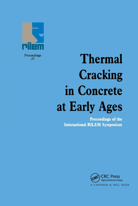 Thermal Cracking in Concrete at Early Ages
