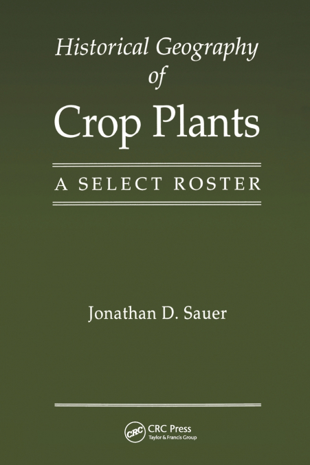 Historical Geography of Crop Plants