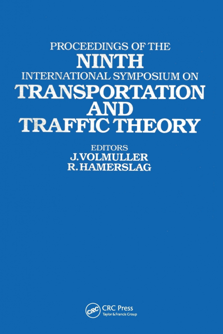 Proceedings of the Ninth International Symposium on Transportation and Traffic Theory