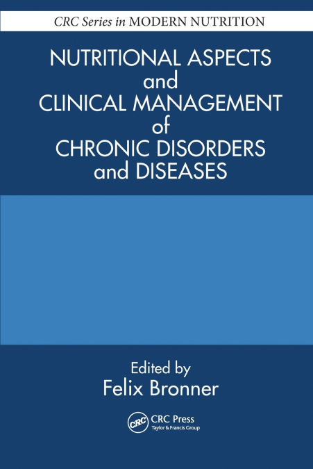 Nutritional Aspects and Clinical Management of Chronic Disorders and Diseases