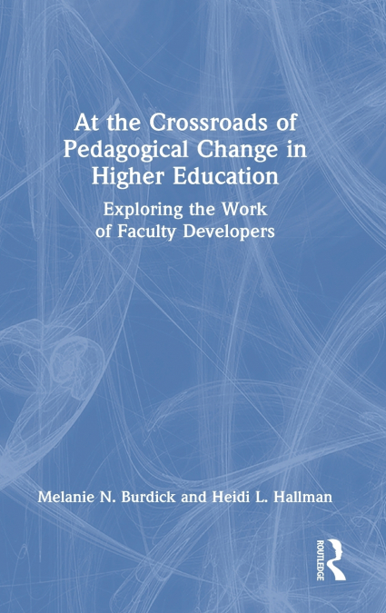 At the Crossroads of Pedagogical Change in Higher Education