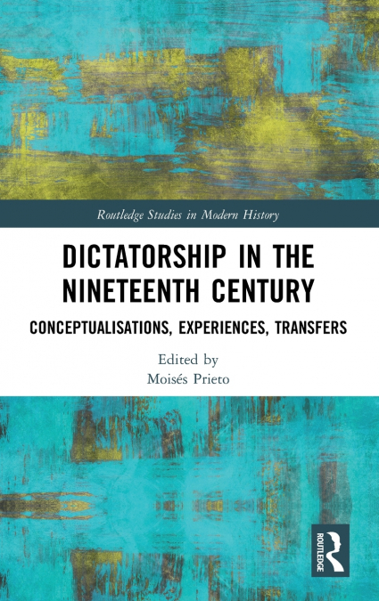 Dictatorship in the Nineteenth Century